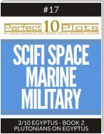 Perfect 10 SciFi Space / Marine / Military Plots #17-3 "EGYPTUS - BOOK 2 PLUTONIANS ON EGYPTUS"