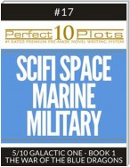 Perfect 10 SciFi Space / Marine / Military Plots #17-5 "GALACTIC ONE - BOOK 1 THE WAR OF THE BLUE DRAGONS"