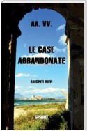 Le case abbandonate