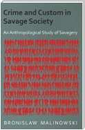 Crime and Custom in Savage Society - An Anthropological Study of Savagery