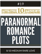 Perfect 10 Paranormal Romance Plots #19-8 "MEDIUM RARE LOVE"