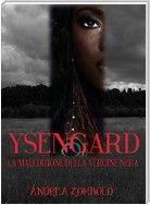 YSENGARD. La maledizione della vergine nera