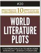Perfect 10 World Literature Plots #20-7 "FROM GALICIA TO NEW YORK – AMERICAN - JEWISH LITERATURE"