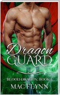 Dragon Guard: Blood Dragon, Book 3 (Vampire Dragon Shifter Romance)
