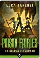 Poison Fairies - La Guerra dei Moryan