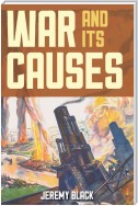 War and Its Causes