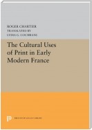 The Cultural Uses of Print in Early Modern France