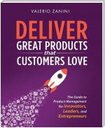 Deliver Great Products That Customers Love