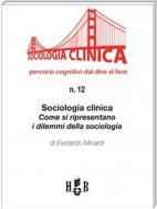 Sociologia clinica: come si ripresentano i dilemmi della sociologia