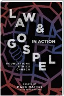 Law & Gospel in Action