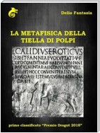 La metafisica della tiella di polpi