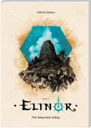 Elinor. The Deserted Valley. Book 1