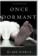 Once Dormant