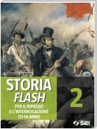 Storia Flash 2 - Per il ripasso e l’interrogazione