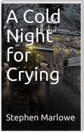 A Cold Night for Crying