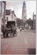 Sojourns in Charleston, South Carolina, 1865-1947