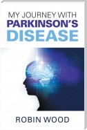 My Journey with Parkinson’s Disease