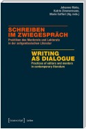 Schreiben im Zwiegespräch / Writing as Dialogue
