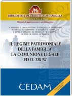 Il regime patrimoniale della famiglia, la comunione legale ed il trust