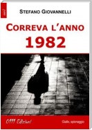 Correva l'anno 1982