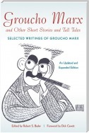 Groucho Marx and Other Short Stories and Tall Tales