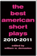 The Best American Short Plays 2010-2011