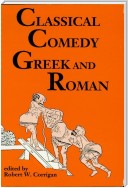 Classical Comedy: Greek and Roman