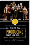 The Commercial Theater Institute Guide to Producing Plays and Musicals