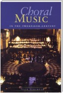 Choral Music in the Twentieth Century