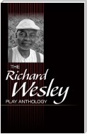 The Richard Wesley Play Anthology