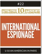Perfect 10 International Espionage Plots #22-1 "AN AMERICAN IN PARIS"