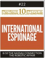 Perfect 10 International Espionage Plots #22-8 "THE NASSAU CONNECTION – THE ROBOTIC AFFAIR"
