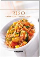 Riso. Orzo, farro e altri cereali