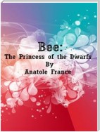 Bee: The Princess of the Dwarfs
