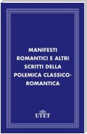 Manifesti romantici e altri scritti della polemica classico-romantica