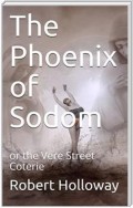 The Phoenix of Sodom / or the Vere Street Coterie