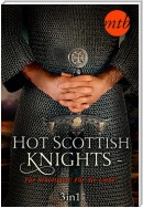 Hot Scottish Knights - Für Schottland! Für die Liebe!