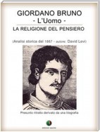 Giordano Bruno o La religione del pensiero - L’Uomo