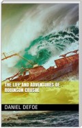 The Life and Adventures of Robinson Crusoe