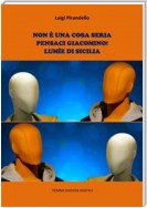 Non è una cosa seria. Pensaci, Giacomino!. Lumìe di Sicilia