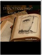 Storytelling?