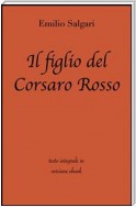 Il figlio del corsaro rosso di Emilio Salgari in ebook