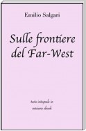 Sulle frontiere del Far-West di Emilio Salgari in ebook