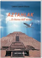 Aztahlak …il ritorno dell’airone