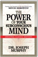 The Power of Your Subconscious Mind (Original Classic Edition)