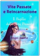 Vite Passate e Reincarnazione - Il Sigillo delle Vite Passate - Vol. 1