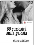 50 curiosità sulla gelosia