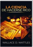 La Ciencia de Hacerse Rico (Traducción: David De Angelis)