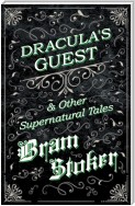 Dracula's Guest & Other Supernatural Tales