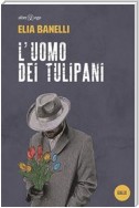 L'uomo dei tulipani